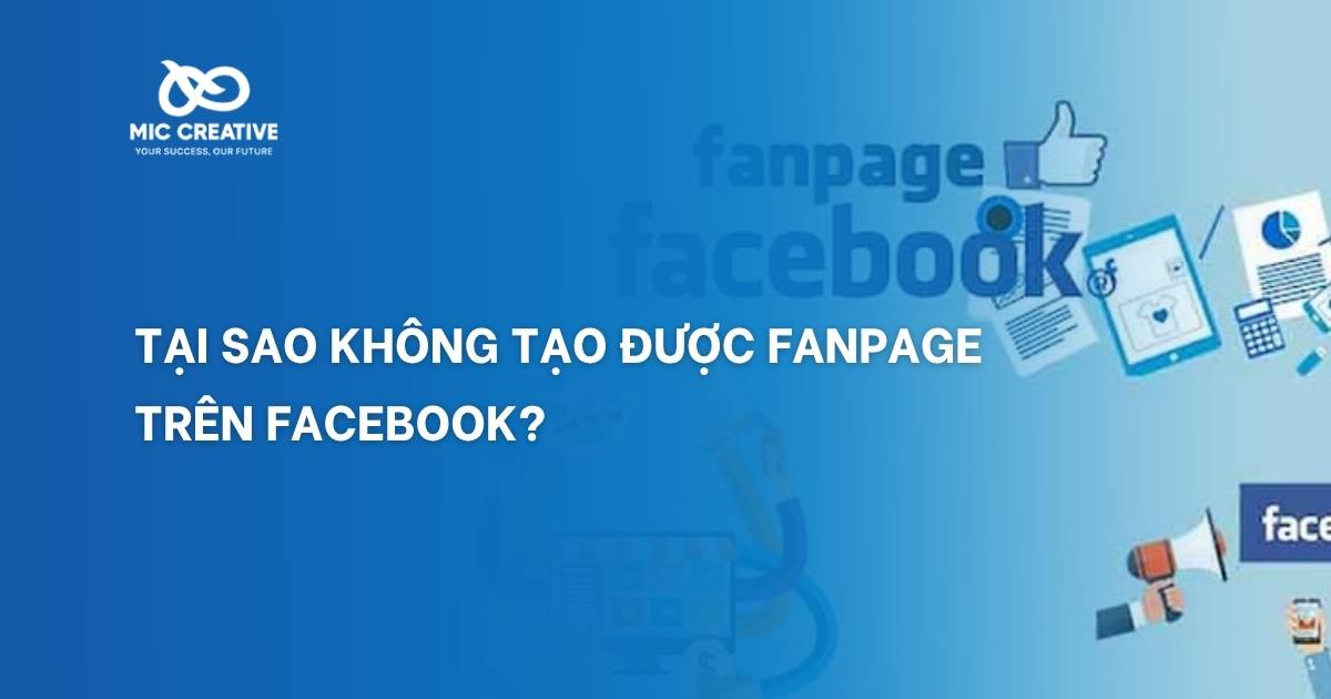 Tại sao không tạo được fanpage trên Facebook