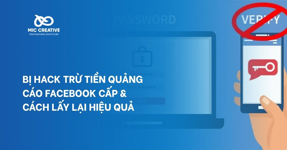 Bị Hack Trừ Tiền Quảng Cáo Facebook & Cách Lấy Lại Hiệu Quả