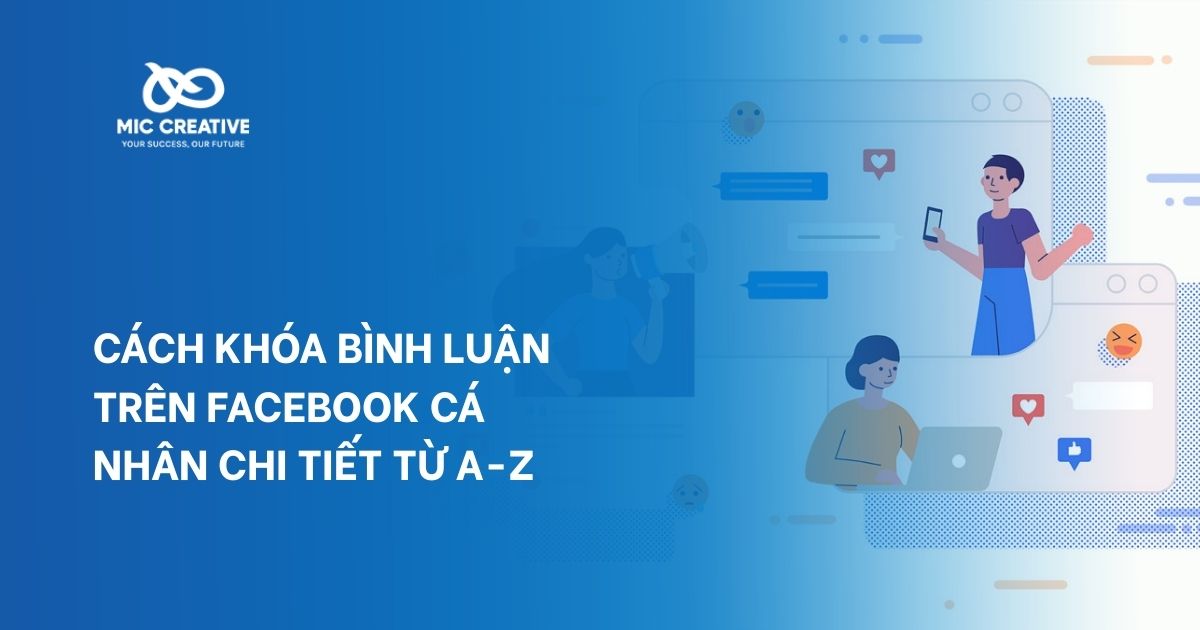 Cách Khóa Bình Luận Trên Facebook Cá Nhân Chi Tiết Từ A-Z
