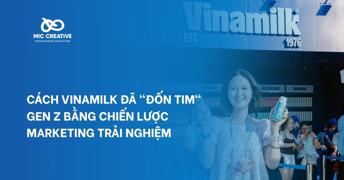 Cách Vinamilk đã "đốn tim" Gen Z bằng chiến lược marketing trải nghiệm