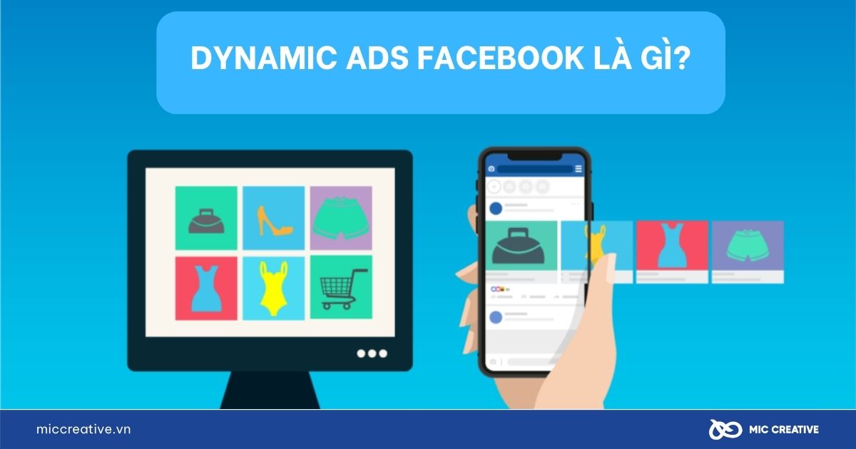 Dynamic Ads Facebook là gì?