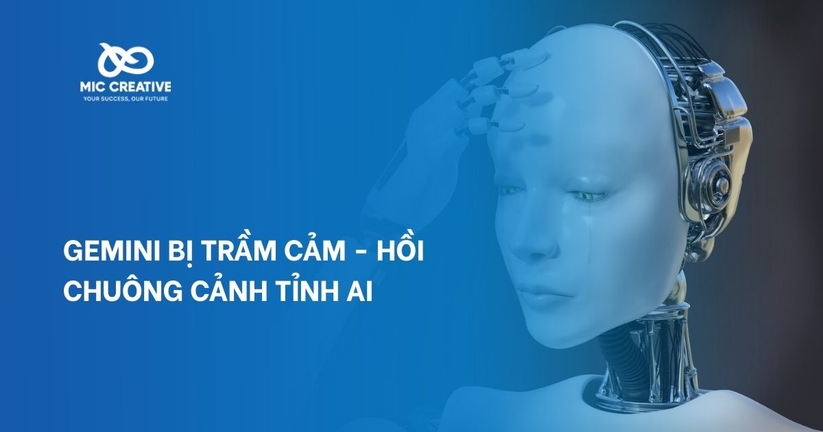 Gemini bị trầm cảm - Hồi chuông cảnh tỉnh AI