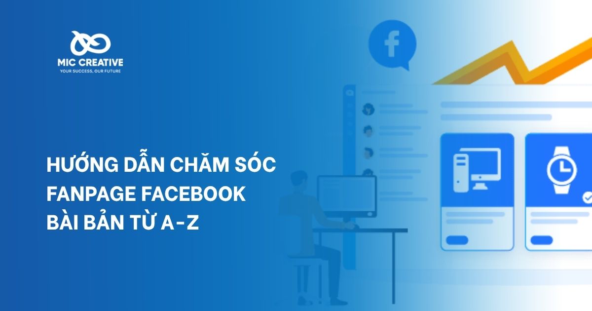 Hướng dẫn chăm sóc Fanpage Facebook bài bản từ A-Z