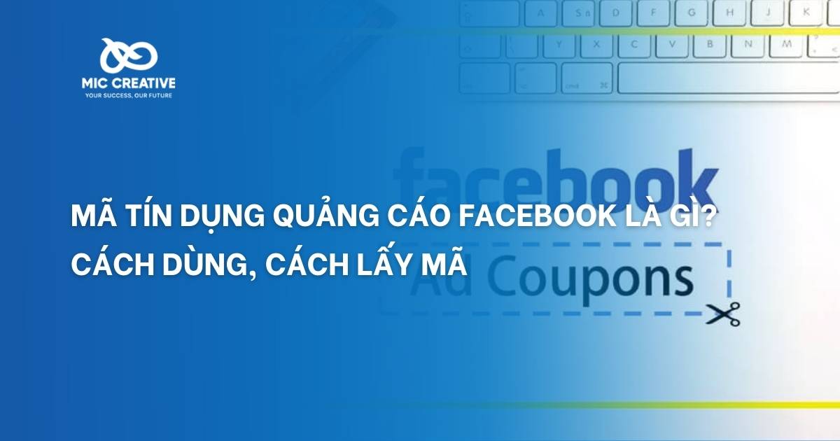 mã tín dụng quảng cáo facebook là gì