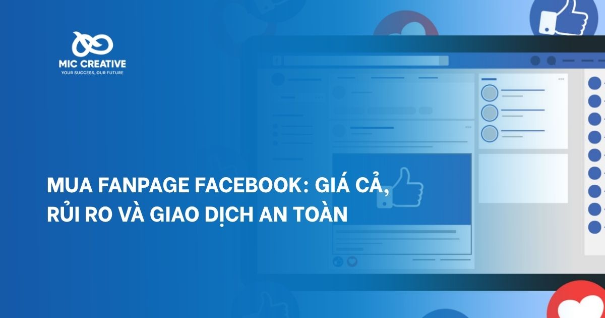 Mua Fanpage Facebook: Giá Cả, Rủi Ro và Giao Dịch An Toàn