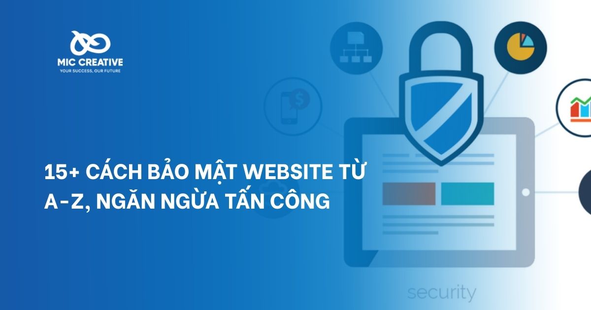 15+ Cách Bảo Mật Website Từ A-Z, Ngăn Ngừa Tấn Công