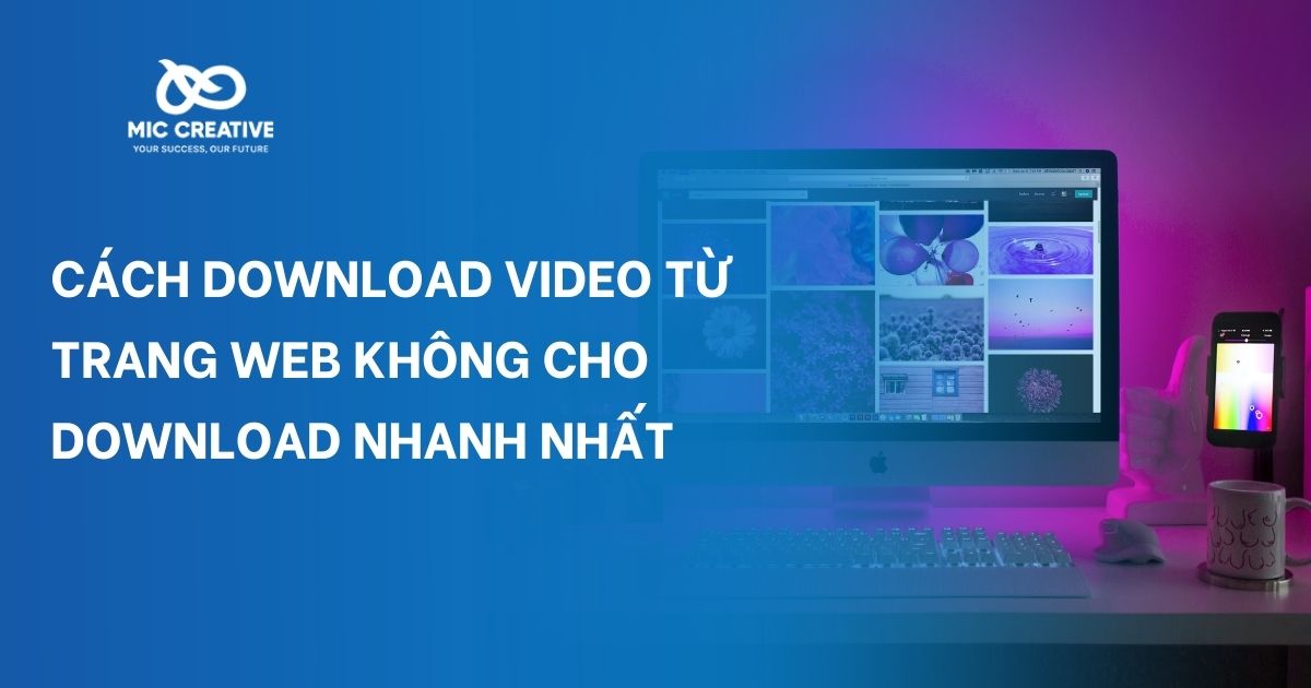 Cách download video từ trang web không cho download nhanh nhất