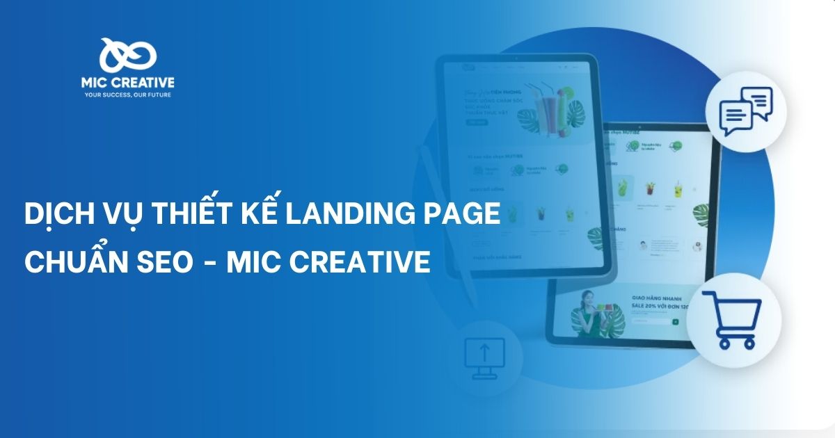 Dịch vụ thiết kế landing page chuẩn SEO - MIC Creative