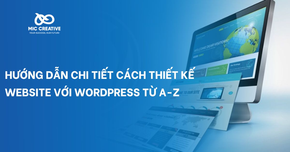 Hướng dẫn chi tiết cách thiết kế website với WordPress từ A-Z