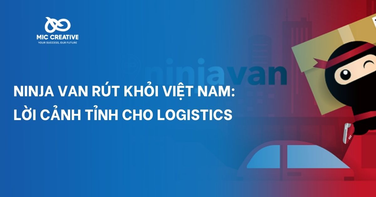 Ninja Van rút khỏi Việt Nam - Lời cảnh tỉnh cho logistics