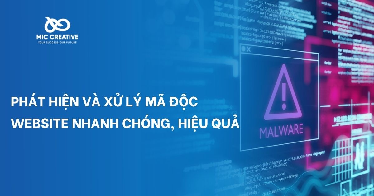 Phát hiện và xử lý mã độc website nhanh chóng, hiệu quả