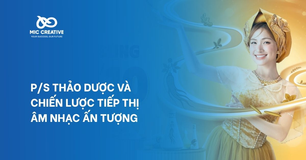 P/S Thảo Dược và chiến lược tiếp thị âm nhạc ấn tượng