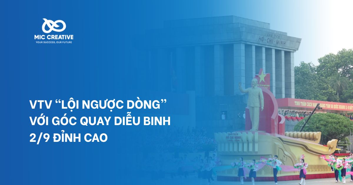 VTV “lội ngược dòng” với góc quay diễu binh 2/9 đỉnh cao