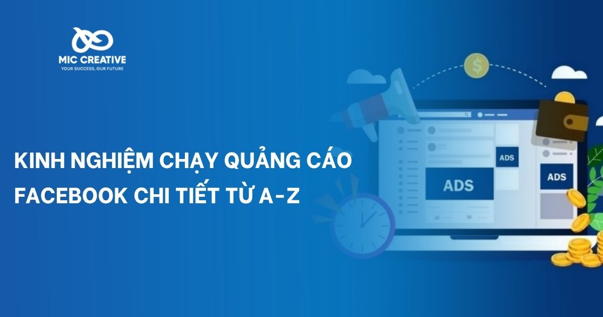 Kinh nghiệm chạy quảng cáo Facebook chi tiết từ A-Z