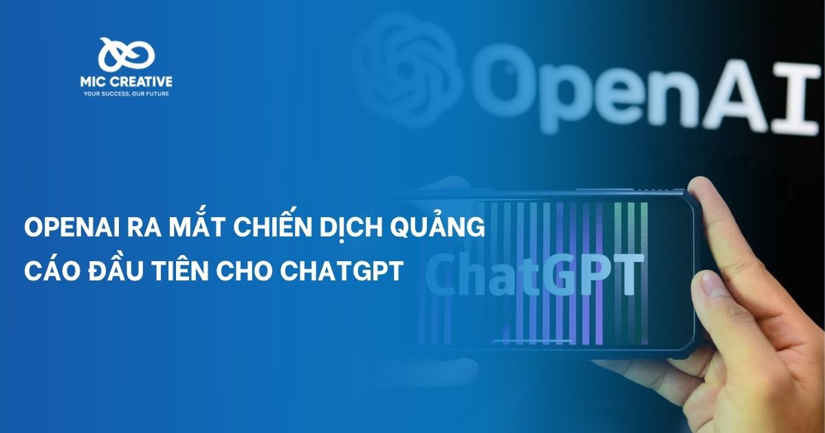 OpenAI ra mắt chiến dịch quảng cáo đầu tiên cho ChatGPT