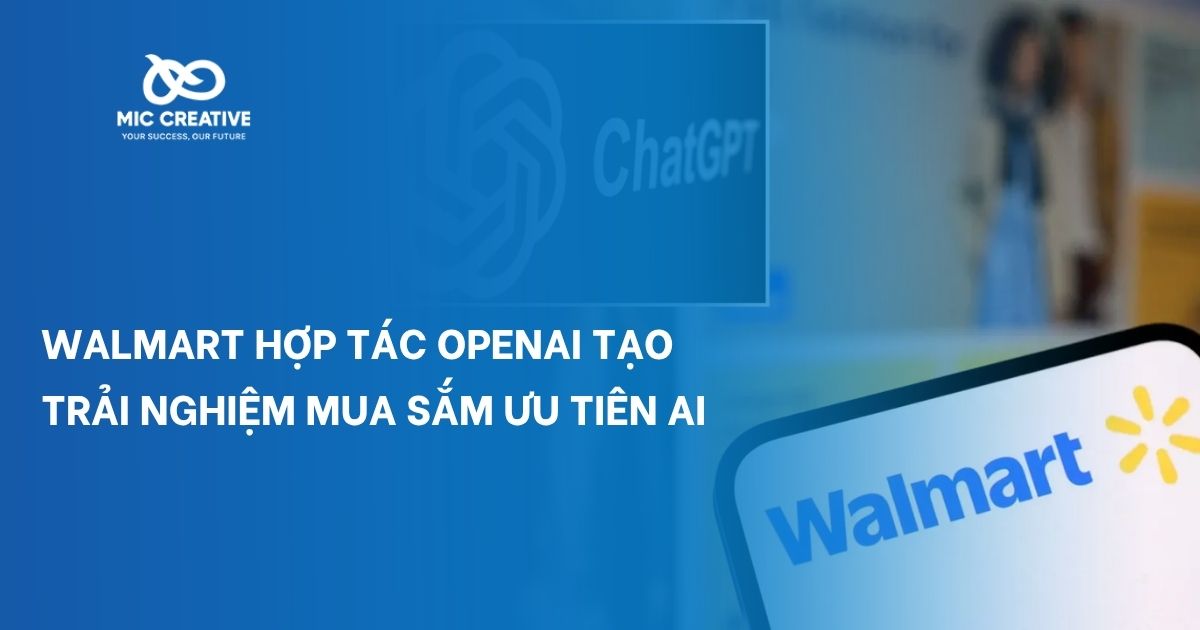 Walmart hợp tác OpenAl tạo trải nghiệm mua sắm ưu tiên Al