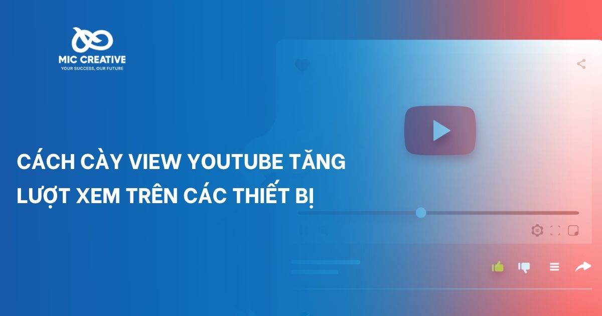Cách cày view Youtube tăng lượt xem trên các thiết bị