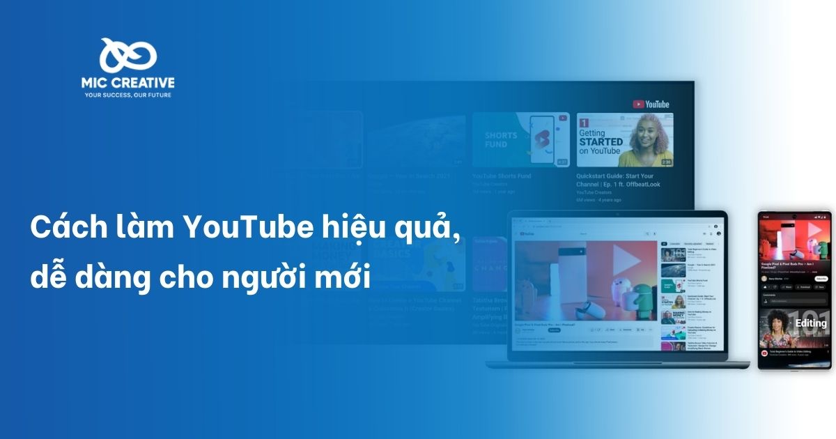 Cách làm YouTube hiệu quả, dễ dàng cho người mới