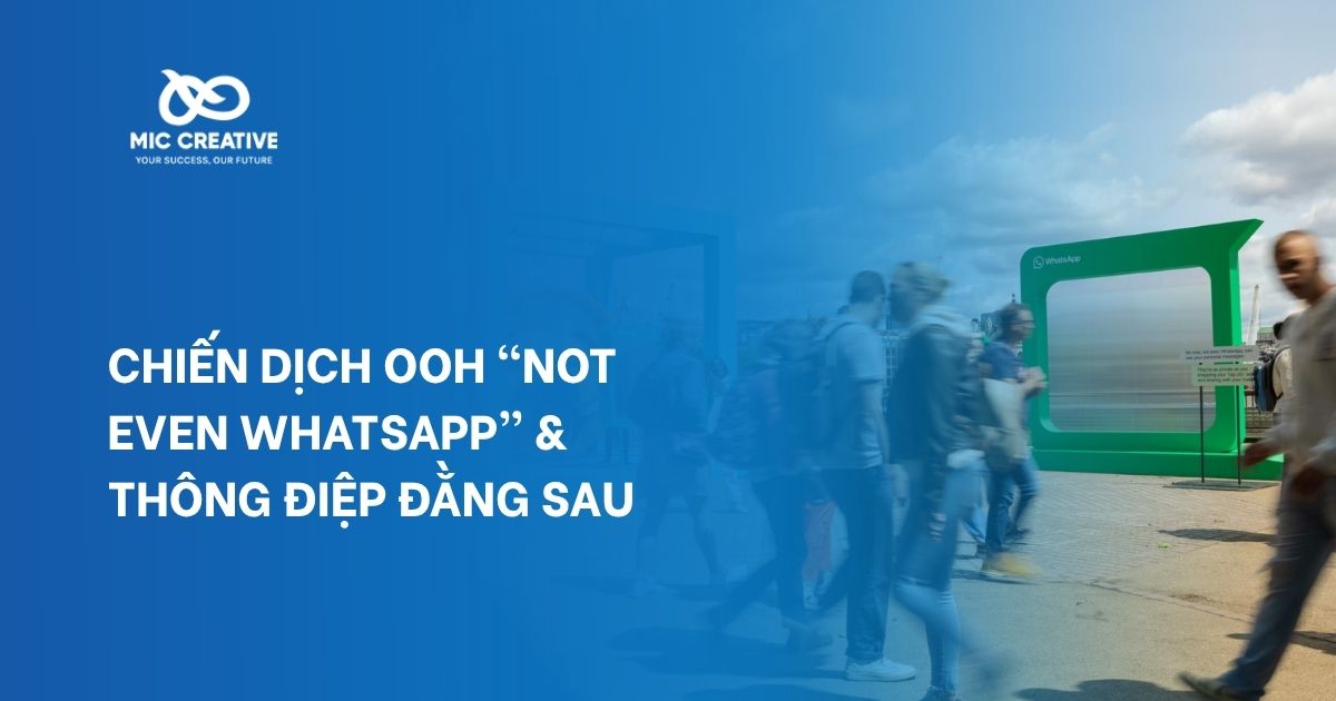 chiến dịch OOH Not even WhatsApp