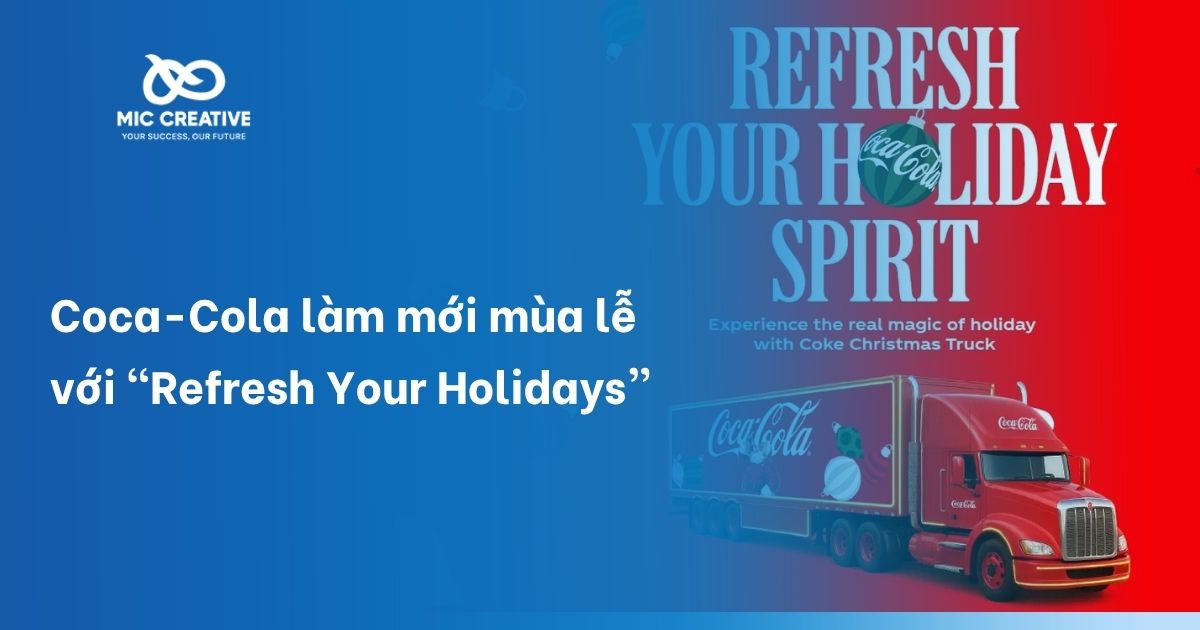 Coca-Cola làm mới mùa lễ với “Refresh Your Holidays”