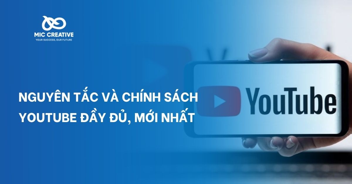 Nguyên tắc và chính sách youtube đầy đủ, mới nhất